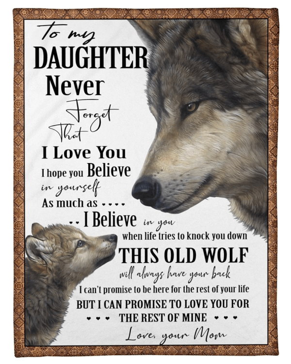 Daughter Blanket To My Daughter Never Forget That I Love The Wolf Gift - Image 2