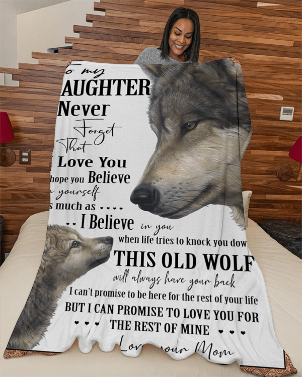 Daughter Blanket To My Daughter Never Forget That I Love The Wolf Gift - Image 5