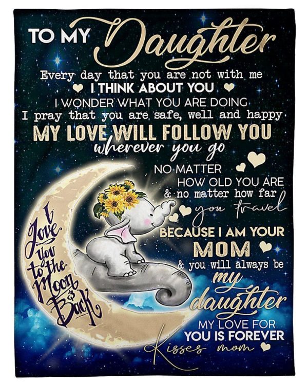 To My Daughter My Love For You Is Forever Gifts From Mom Fleece Blanke