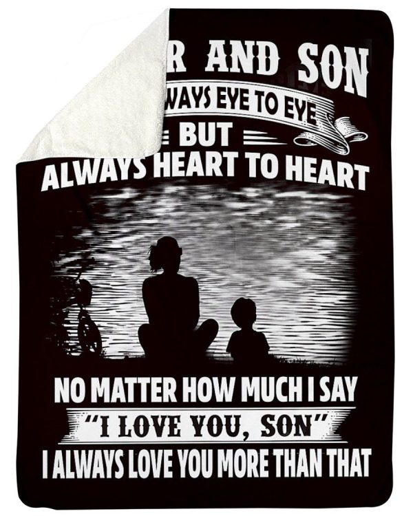 Mother And Son Not Always Eye To Eye But Always Heart To Heart Custom