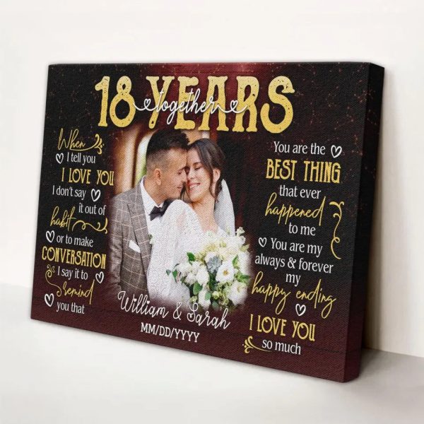 Personalized Photo Canvas Prints, Gifts For Couples, 18th Anniversary Gift For Husband And Wife, 18 Years When I Tell You I Love You Dem Canvas