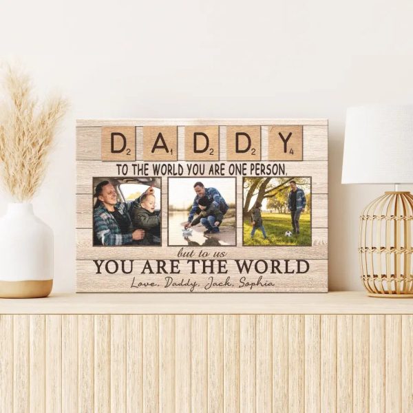 Personalized Canvas Prints, Custom Photo And Name, Father's Day Gift, Daddy To The World You Are One Person But To Us You Are The World Dem Canvas - Image 6